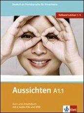 Aussichten. A1.1. Kursbuch-Arbeitsbuch. Per le Scuole superiori. Con 2 CD Audio. Con DVD-ROM. Con espansione online. 1.