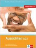 Aussichten. A2.1. Kursbuch-Arbeitsbuch. Con espansione online. Per le Scuole superiori. Con 2 CD Audio. Con DVD-ROM. 1.