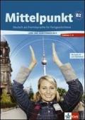 Mittelpunkt. Livello B2. Lehrbuch-Arbeitsbuch. Per le Scuole superiori. Con CD Audio: 1