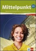 Mittelpunkt. Livello C1. Lehrbuch-Arbeitsbuch. Per le Scuole superiori. Con CD Audio