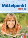 Mittelpunkt neu. B2. Arbeitsbuch. Con espansione online. Per le Scuole superiori