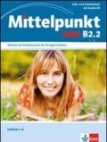 Mittelpunkt neu. B2.1. Per le Scuole superiori. Con CD Audio