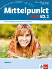 Mittelpunkt neu. B2.1. Per le Scuole superiori. Con CD Audio