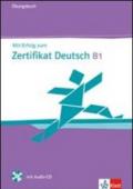 Mit erfolg zu zertifikat deutch. Livello B1. Ubungsbuch . Per le Scuole superiori. Con CD Audio