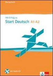 Mit erfolg zu start deutsch. Livelli A1-A2. Ubungsbuch. Con CD Audio. Per le Scuole superiori