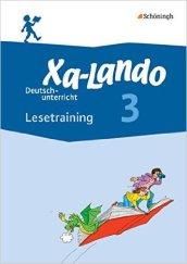 Xa-lando. Lesetraining. Deutsch und sachbuch. Per la Scuola elementare: 3