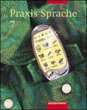 Praxis Sprache. 7 Schuljahr. Per la Scuola media