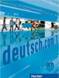 Deutsch.com. Kursbuch. Per le Scuole superiori