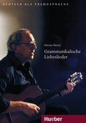 Grammatikalische Liebeslieder. Con Cd Audio