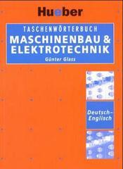 Taschenwörterbuch Maschinenbau und Elektrotechnik, Deutsch-Englisch