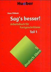 Deutsch Uben. Sag'S Besser! Teil 1