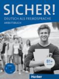 Sicher! Deutsch als Fremdsprache B1+. Arbeitsbuch. Per le Scuole superiori. Con CD Audio. Con espansione online vol.2