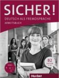 Sicher! B2. Arbeitsbuch. Con espansione online. Con CD Audio. Per le Scuole superiori. 2.