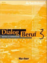 Dialog Beruf 3. Arbeitsbuch