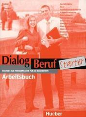 Dialog Beruf Starter. Arbeitsbuch