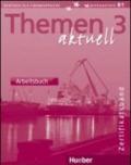 Themen aktuell. Deutsch als fremdsprache. Niveaustufe B1. Arbeitsbuch. Per gli Ist. tecnici commerciali: 3