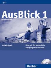 Ausblick. Arbeitsbuch. Con CD Audio. Vol. 1