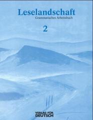 Leselandschaft: Grammatisches Arbeitsbuch 2