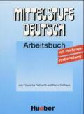 Mittelstufe Deutsch. Arbeitsbuch