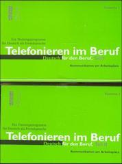 Telefonieren im Beruf. 2 Cassetten: Kommunikation am Arbeitsplatz. Deutsch für den Beruf. Ein Trainingsprogramm für Deutsch als Fremdsprache