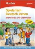 Spielerisch Deutsch lernen. Wortschatzvertiefung und Grammatik. Lernstufe. Per la Scuola elementare: 1