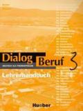 Dialog Beruf: Lehrerhandbuch 3