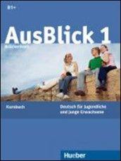 Ausblick. Lehrerhandbuch. Per le Scuole superiori. 1.