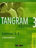 Tangram Aktuell 3, L 1-4, Lehrerhandbuch