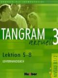 Tangram Aktuell 3, L 5-8, Lehrerhandbuch