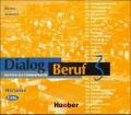 Dialog Beruf 3. 3 Cd. Ascolti