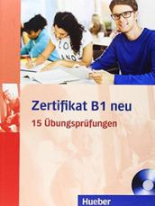 Zertifikat B1 neu. Per le Scuole superiori. Con CD Audio formato MP3