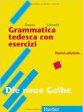 Grammatica tedesca con esercizi. Lehr- und Übungsbuch der Deutschen Grammatik. Per le Scuole superiori