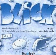 Blick 1. Zwei CDs zum Lehrbuch: Mittelstufe Deutsch für Jugendliche und junge Erwachsene. Enthalten alle mit dem Cassettensymbol gekennzeichneten Übungen aus dem Lehrbuch