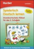 Spielerisch Deutsch lernen. Grundwortschatz-Ratsel. Per la Scuola elementare. 2.