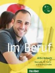 Im beruf. Arbeitsbuch. Per gli Ist. tecnici e professionali