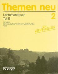 Themen Neu 2. Lehrerhandbuch B. Euro-Ausgabe: Vorlagen, Hinweise zu Grammatik und Landeskunde, Tests