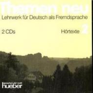 Themen Neu 2. Hörtexte. Zwei CDs: Lehrwerk für Deutsch als Fremdsprache. Enthalten alle mit den Cassettensymbolen gekennzeichneten Übungen des Kursbuchs