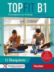 Topfit. Trainingskurs zur Prüfung. Topfit B1. Übungsbuch. Per la Scuola media. Con Audio