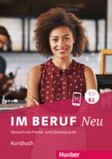 Im Beruf. Neu. Deutsche als Fremd- und Zweitsprache. B1+/B2. Kursbuch. Per gli Ist. tecnici e professionali. Con ebook. Con espansione online