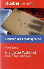 Die ganze Wahrheit: Carsten Tsara hat Besuch.Deutsch als Fremdsprache / EPUB-Download (Lesehefte Deutsch als Fremdsprache)