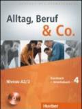 Alltag, Beruf & co. Kursbuch-Arbeitsbuch. Con CD Audio. Per gli Ist. tecnici commerciali. 4.