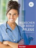 Menschen im beruf. Pfleg. B1. Kursbuch. Tedesco nell'ambito dell'assistenza sanitaria. Per gli Ist. professionali. Con CD Audio. Con espansione online