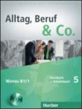 Alltag, Beruf & co. Kursbuch-Arbeitsbuch. Con CD Audio. Per gli Ist. tecnici commerciali. 5.