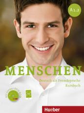 Menschen. Deutsch als Fremdsprache. A1.Kursbuch. Per le Scuole superiori. Con espansione online. Con DVD-ROM