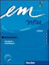 Em. Bruckenkurs. Lektion 1-5. Kursbuch-Arbeitsbuch. Con CD Audio. Per il Liceo scientifico