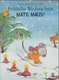 Fröhliche Weihnachten, Matti Maus!