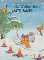 Fröhliche Weihnachten, Matti Maus!