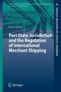 Port State Jurisdiction and the Regulation of International Merchant Shipping