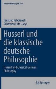 Husserl Und Die Klassische Deutsche Philosophie: Husserl and Classical German Philosophy