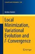 Local Minimization, Variational Evolution and -Convergence